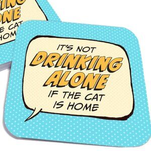 Papersalt - It's Not Drinking Alone if the Cat is Home Paper Coaster Set (20)